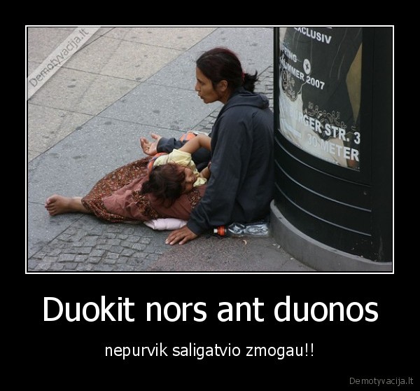 Duokit nors ant duonos