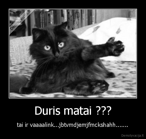 Duris matai ???