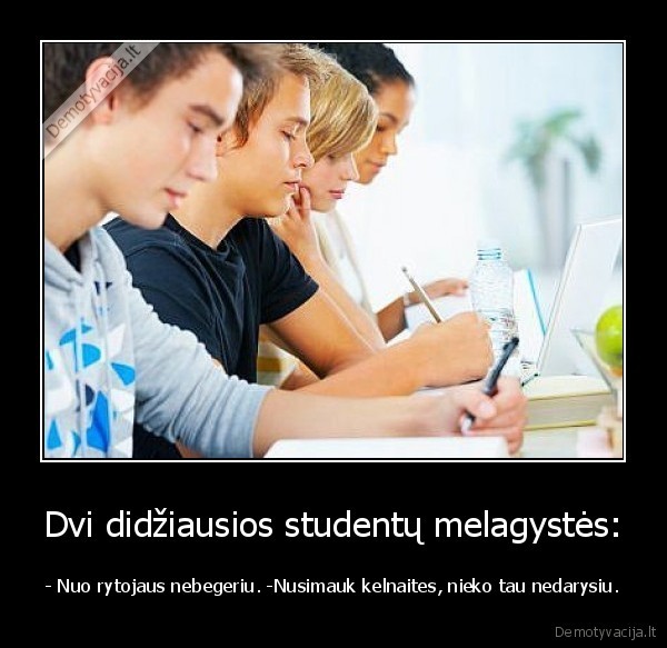 Dvi didžiausios studentų melagystės: