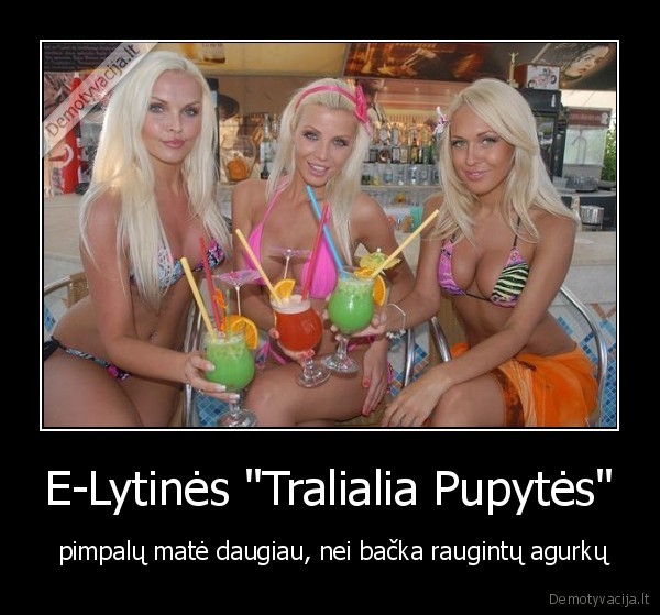 E-Lytinės &quot;Tralialia Pupytės&quot;