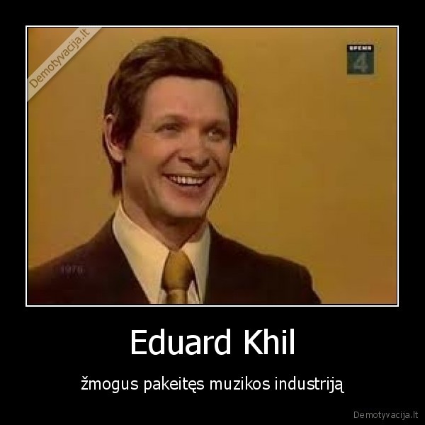 eduard, khil,trololo,geriau, uz, bieberi