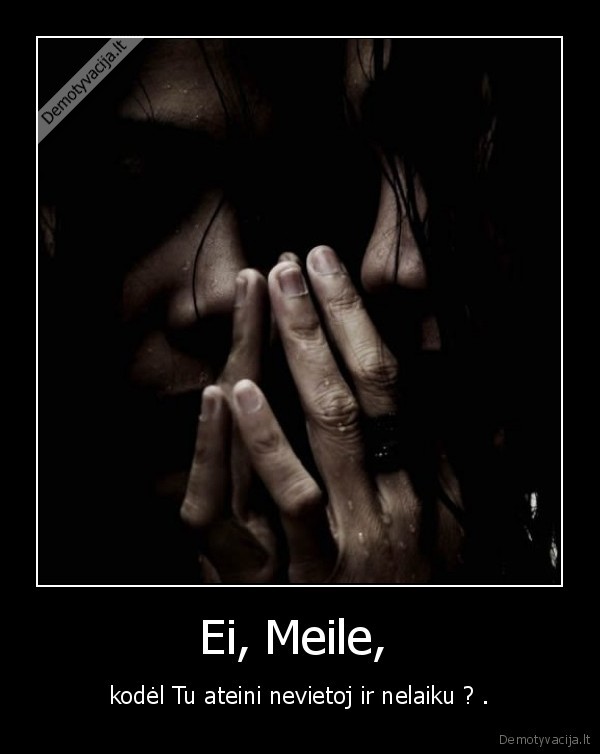 Ei, Meile, 