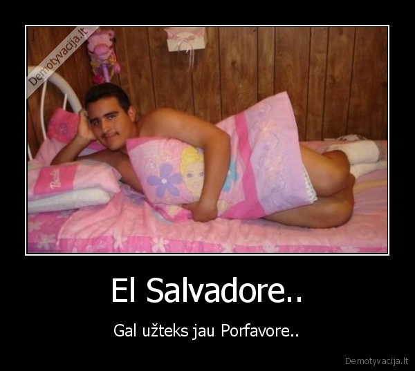 El Salvadore..