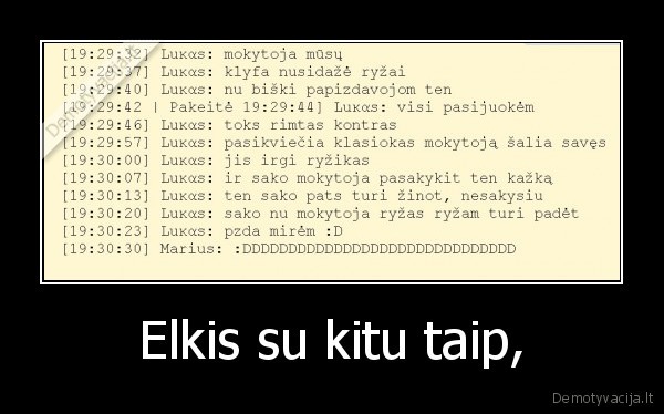 Elkis su kitu taip,