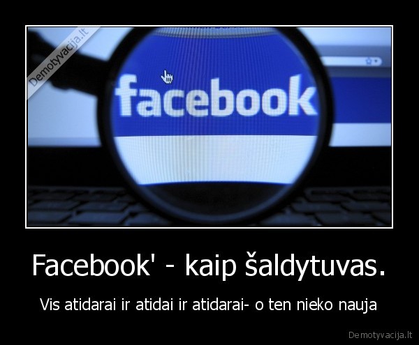 Facebook' - kaip šaldytuvas.