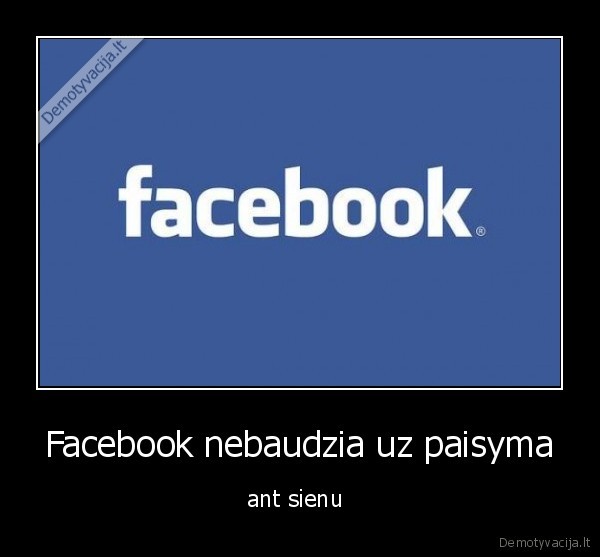 Facebook nebaudzia uz paisyma