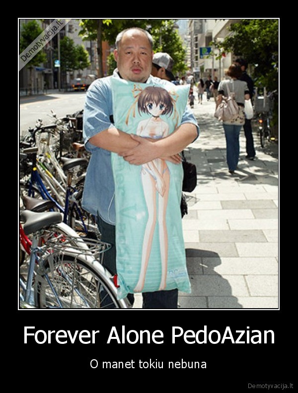 pedo, foreveralone