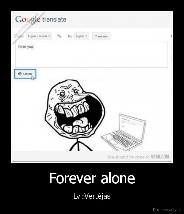 forever..., alone...alone....alone