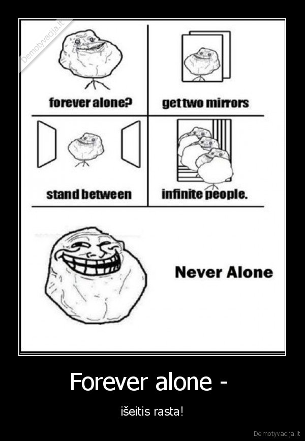 Forever alone - 