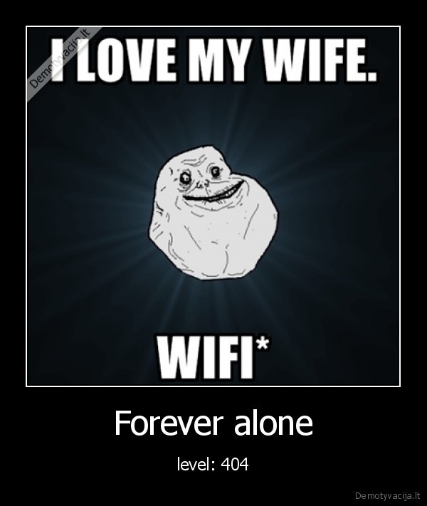 forever, alone