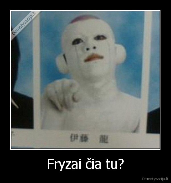 Fryzai čia tu?