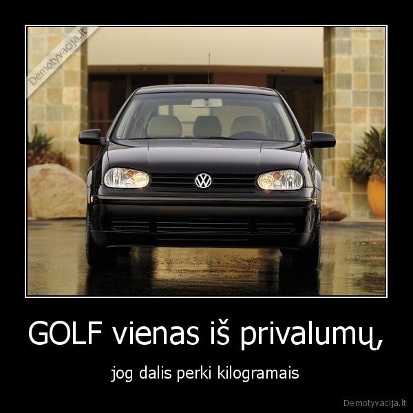 GOLF vienas iš privalumų,