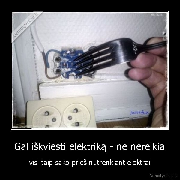 Gal iškviesti elektriką - ne nereikia