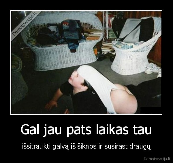 Gal jau pats laikas tau