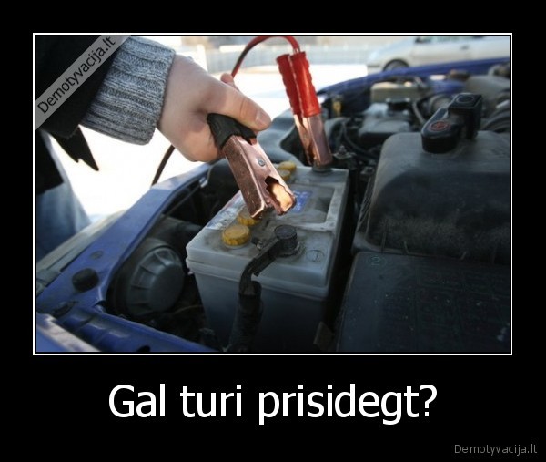 Gal turi prisidegt?