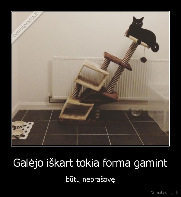 Galėjo iškart tokia forma gamint