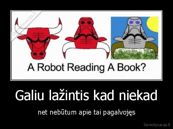 Galiu lažintis kad niekad