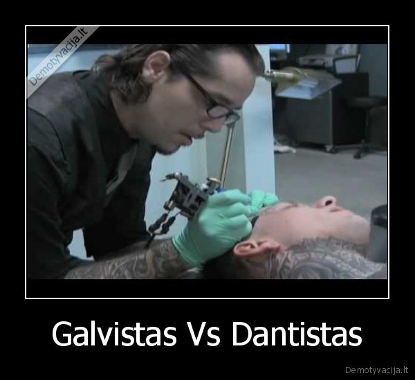 Galvistas Vs Dantistas