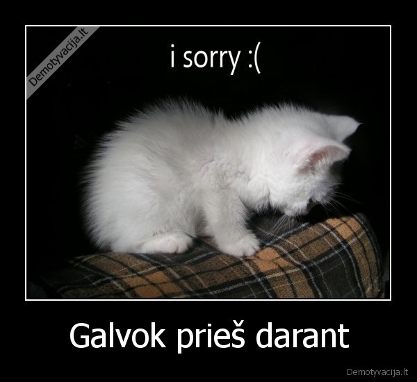 Galvok prieš darant