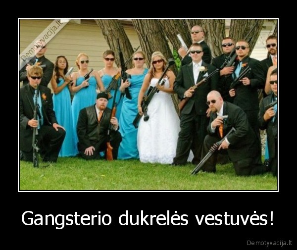 gangsteris,dukrele,vestuves