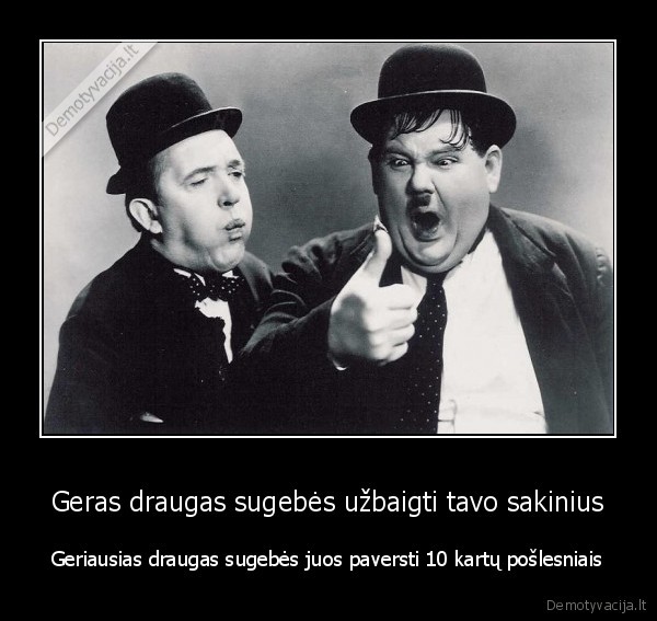 tikras, draugas,geriausias, draugas,geras, draugas,poslos, kalbos