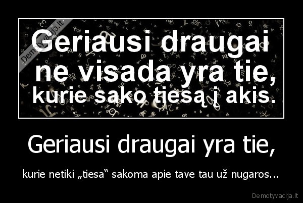 Geriausi draugai yra tie,