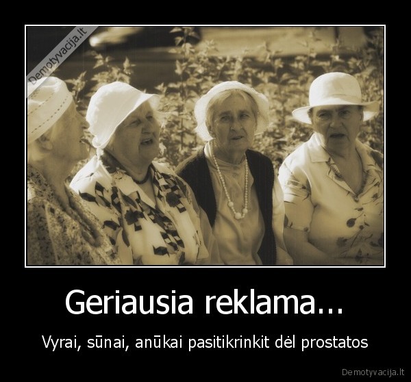 Geriausia reklama...