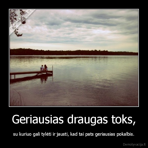 Geriausias draugas toks,