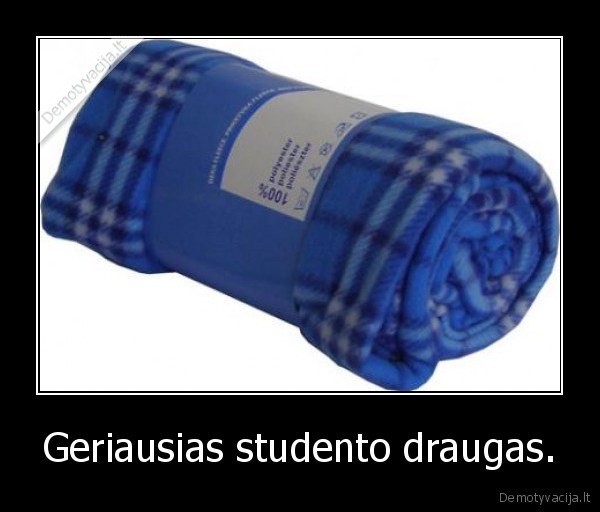 Geriausias studento draugas.