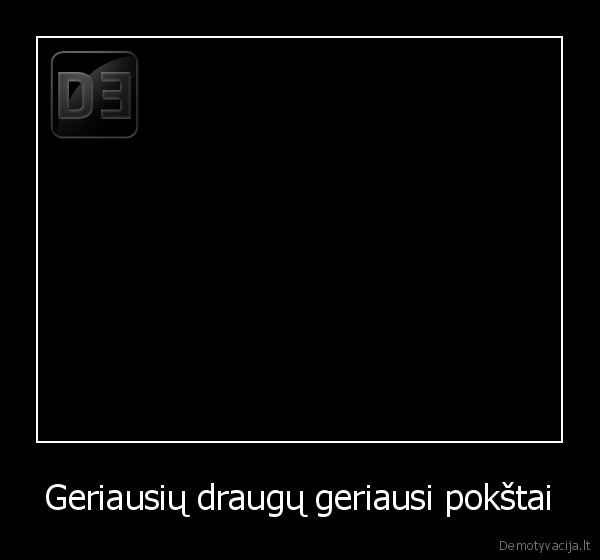 draugai,pokstai,geriausi, draugai