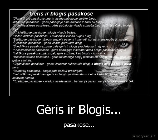 Gėris ir Blogis...