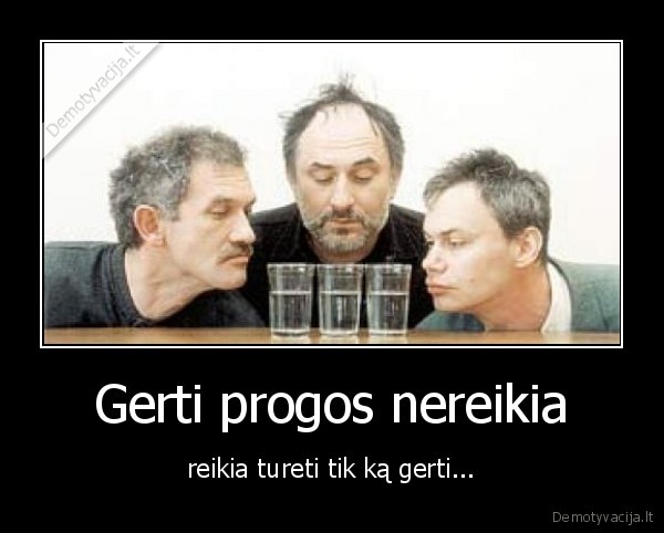 geria,degtine,proga