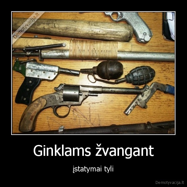 Ginklams žvangant