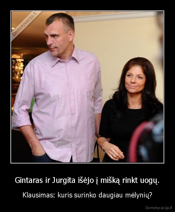 gintaras, einikis,jurgita, einikiene,zmonos, musimas