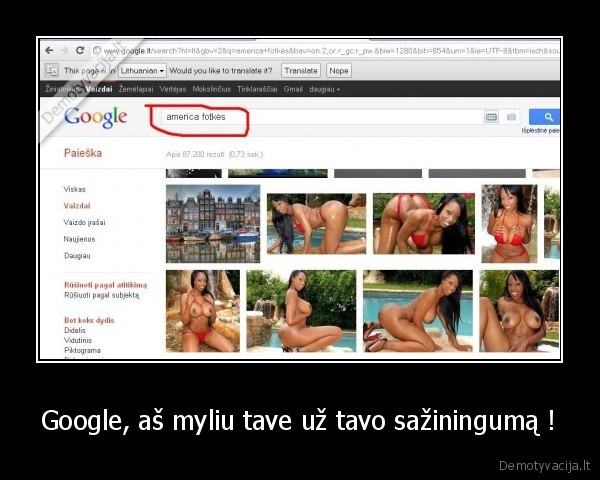 Google, aš myliu tave už tavo sažiningumą !