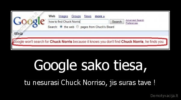 chuck, norris, google, negali, surasti, chuckas, norrisas, nesurasi, chuck, norris, becaus