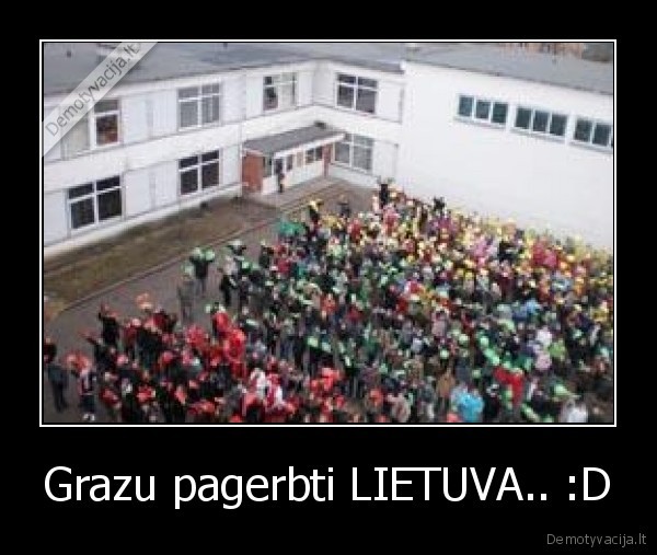 Grazu pagerbti LIETUVA.. :D