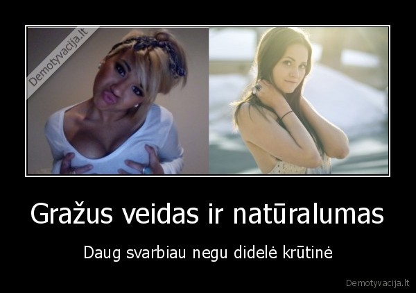 Gražus veidas ir natūralumas