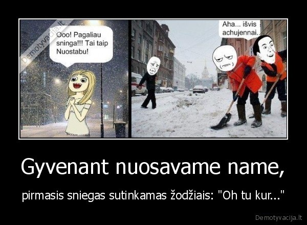 Gyvenant nuosavame name,