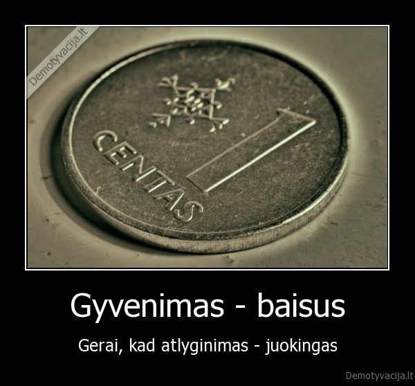 gyvenimas,atlyginimas