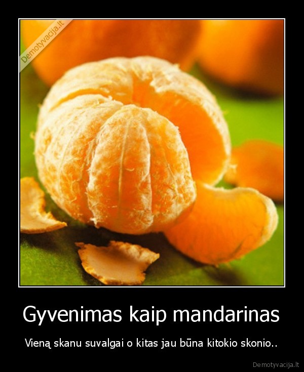 Gyvenimas kaip mandarinas