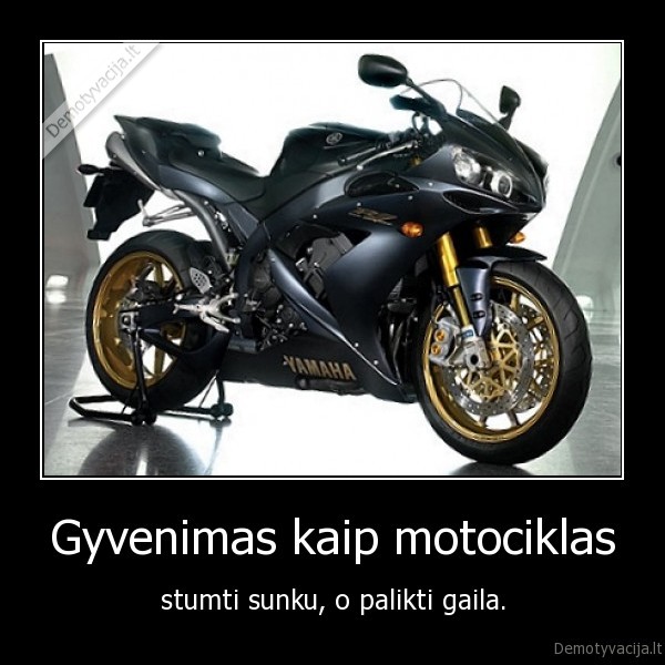 Gyvenimas kaip motociklas