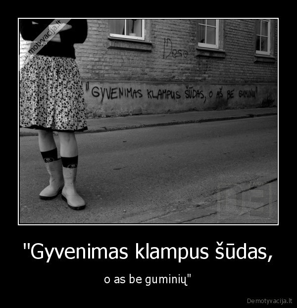 Gyvenimas klampus sudas,