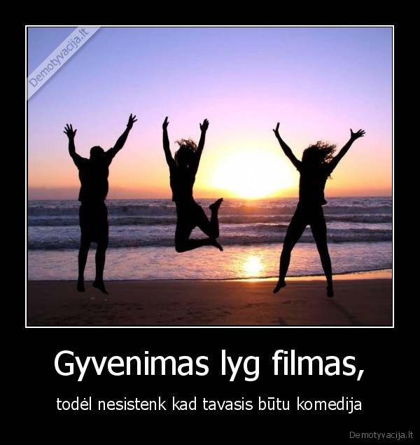 Gyvenimas lyg filmas,