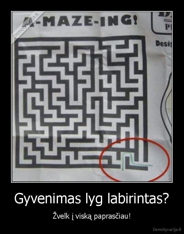 gyvenimas,labirintas,paprasta