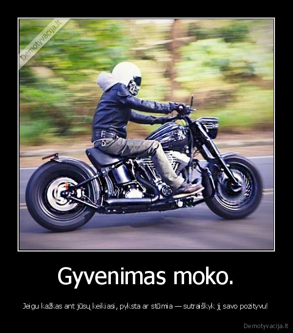 Gyvenimas moko.