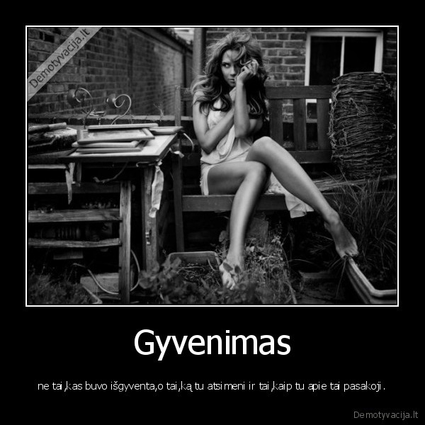 gyvenimas,atsiminimai