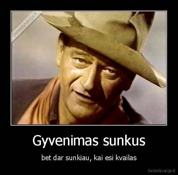 Gyvenimas sunkus