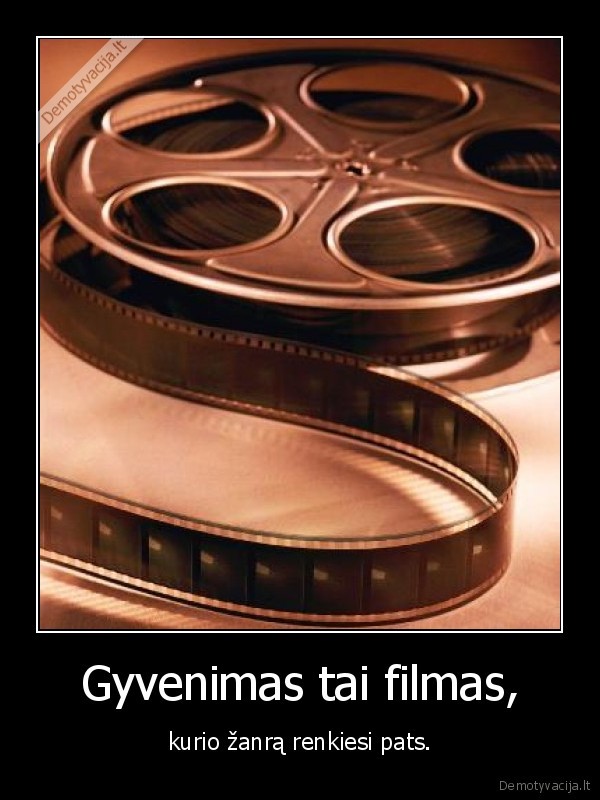 Gyvenimas tai filmas,