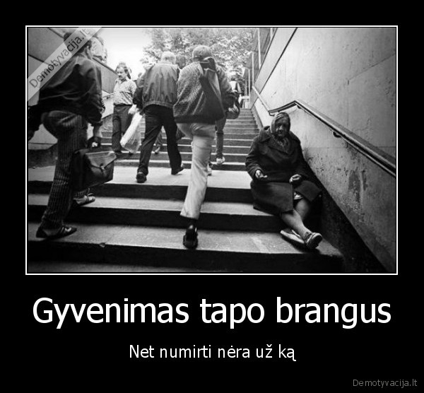 Gyvenimas tapo brangus